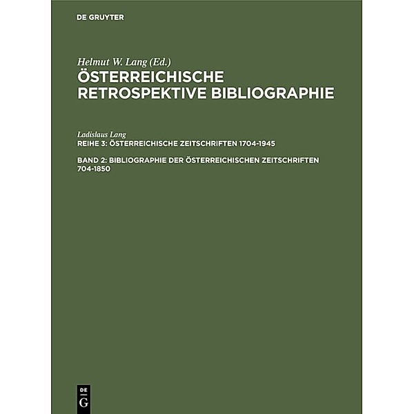 Bibliographie der österreichischen Zeitschriften 1704-1850, Ladislaus Lang