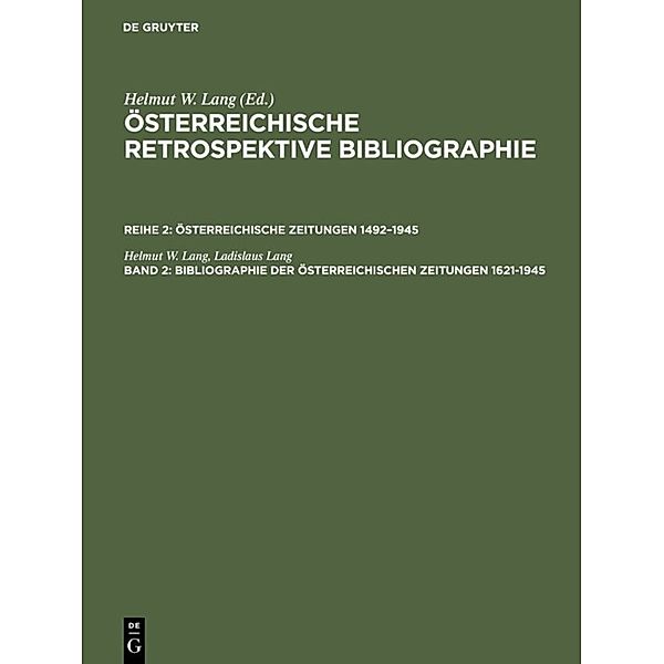 Bibliographie der österreichischen Zeitungen 1621 - 1945, Helmut W. Lang, Ladislaus Lang