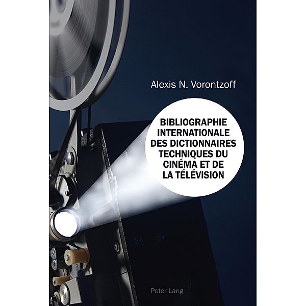 Bibliographie Internationale des Dictionnaires Techniques du Cinema et de la Television, Alexis N. Vorontzoff