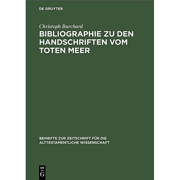 Bibliographie zu den Handschriften vom Toten Meer, Christoph Burchard