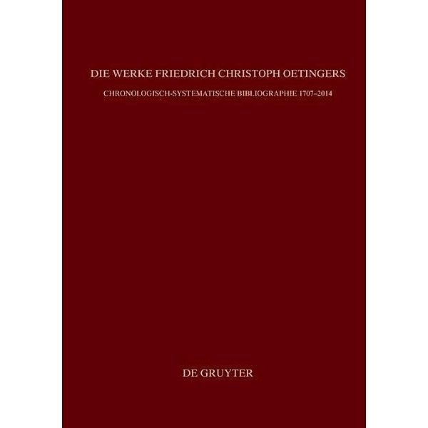 Bibliographie zur Geschichte des Pietismus - Die Werke Friedrich Christoph Oetingers