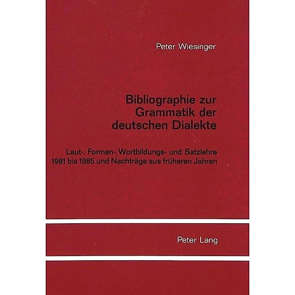 Bibliographie zur Grammatik der deutschen Dialekte, Peter Wiesinger