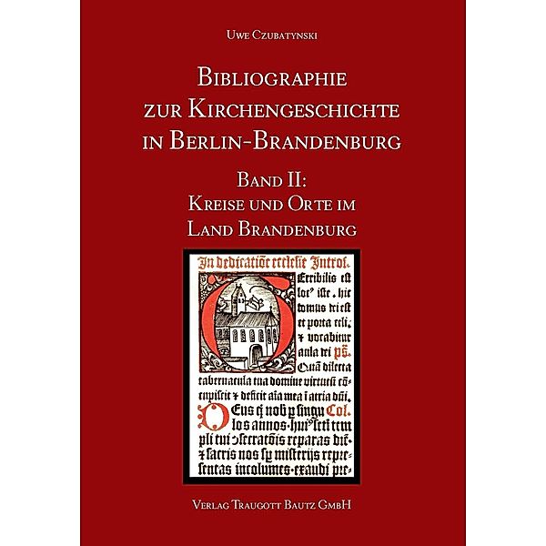 Bibliographie zur Kirchengeschichte in Berlin-Brandenburg / Bibliographie zur Kirchengeschichte in Berlin-Brandenburg Bd.2, Uwe Czubatynski