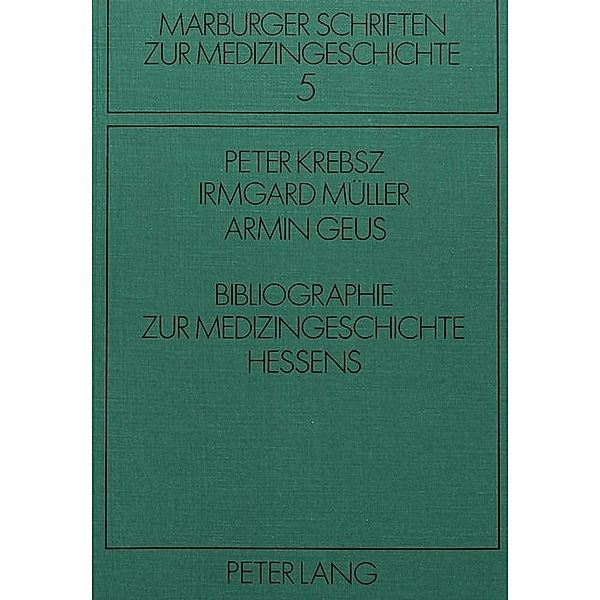 Bibliographie zur Medizingeschichte Hessens