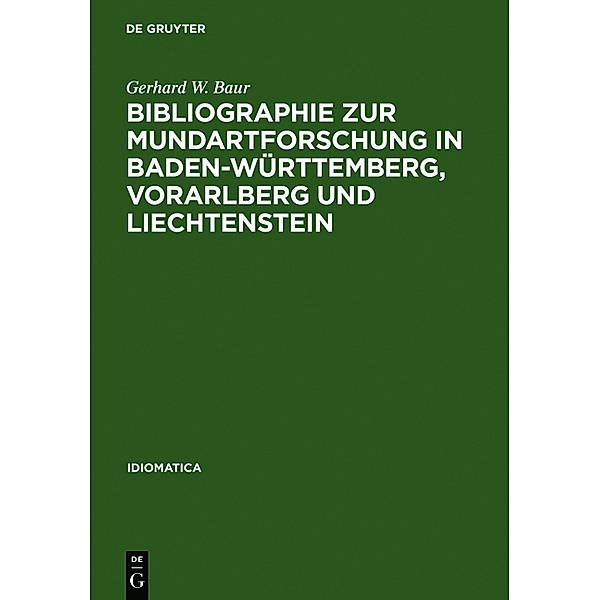Bibliographie zur Mundartforschung in Baden-Württemberg, Vorarlberg und Liechtenstein, Gerhard W. Baur
