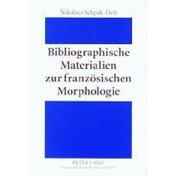 Bibliographische Materialien zur französischen Morphologie, Nikolaus Schpak-Dolt