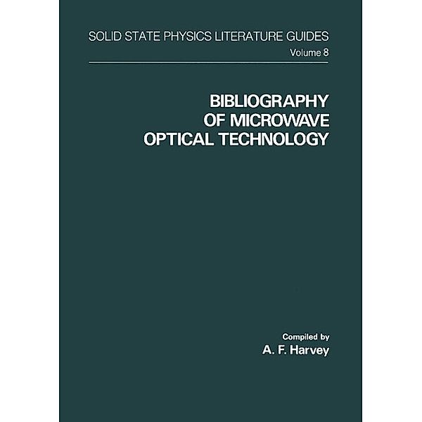 Bibliography of Microwave Optical Technology / Solid State Physics Literature Guides Bd.8