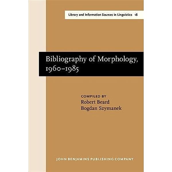 Bibliography of Morphology, 1960-1985