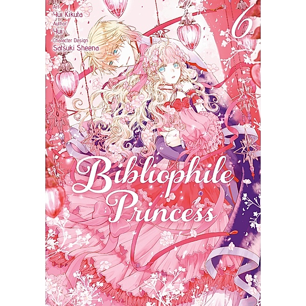 Bibliophile Princess (Manga) Vol 6 / Bibliophile Princess (Manga) Bd.6, Yui