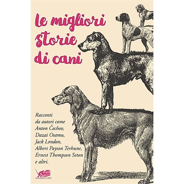 Biblioteca dell'acqua: Le migliori storie di cani, O. Henry, Rudyard Kipling, Lev Tolstoj, L. Frank Baum, Anton Čechov, Dazai Osamu