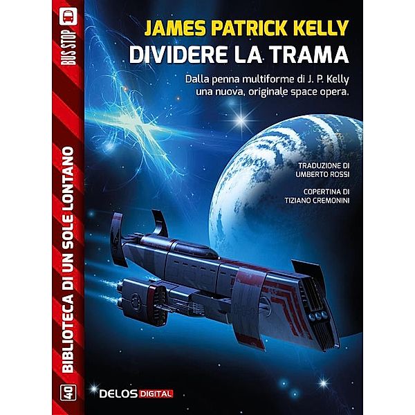 Biblioteca di un sole lontano: Dividere la trama, James Patrick Kelly