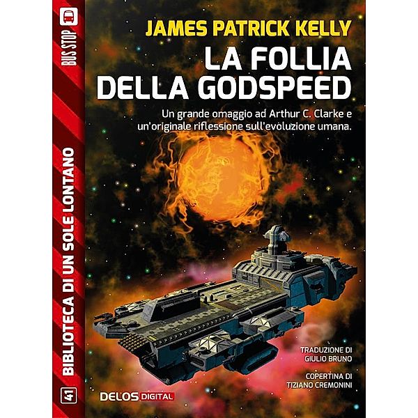 Biblioteca di un sole lontano: La follia della Godspeed, James Patrick Kelly