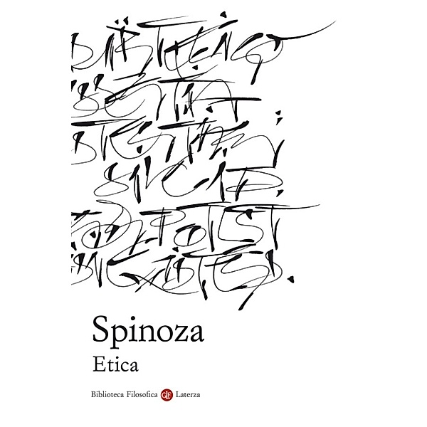 Biblioteca Filosofica Laterza: Etica, Spinoza