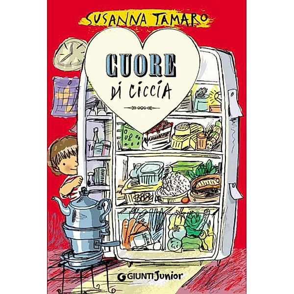 Biblioteca Junior - Giunti: Cuore di ciccia, Susanna Tamaro