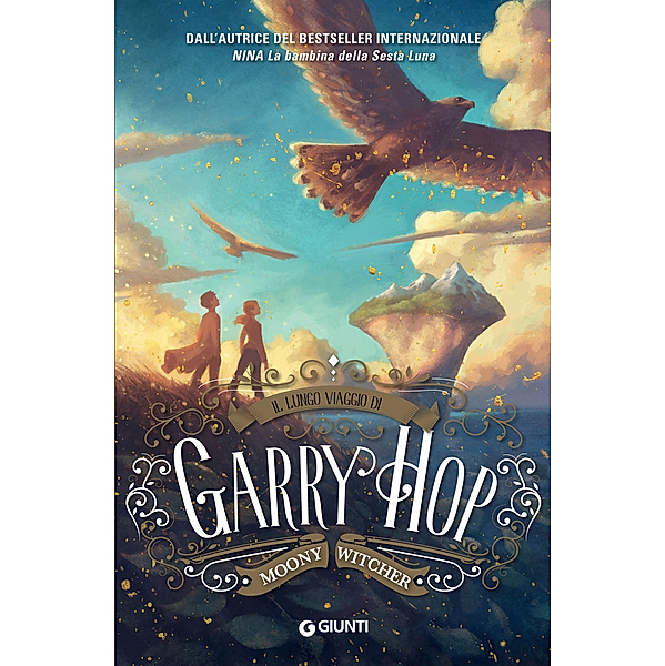 Biblioteca Junior - Giunti: Il lungo viaggio di Garry Hop, Moony Witcher