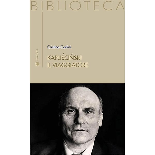 Biblioteca: Kapuściński il viaggiatore, Cristina Carlini