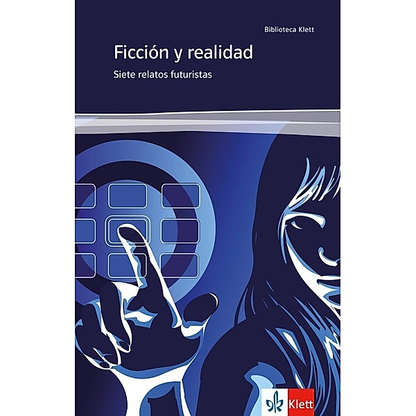 Biblioteca Klett / Ficción y realidad, Elia Barceló, Daniel Mares, Rosa Montero