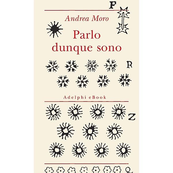 Biblioteca minima: Parlo dunque sono, Andrea Moro