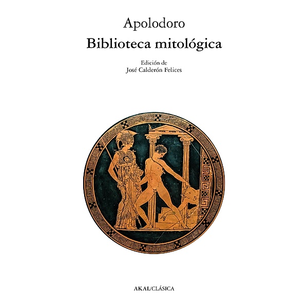 Biblioteca mitológica / Clásica Bd.96, Apolodoro