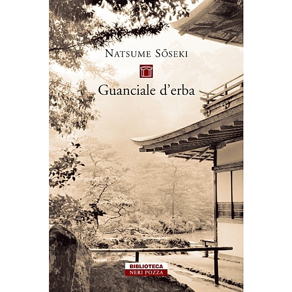 Biblioteca Neri Pozza: Guanciale d'erba, Natsume Soseki
