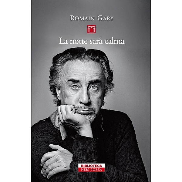 Biblioteca Neri Pozza: La notte sarà calma, Romain Gary