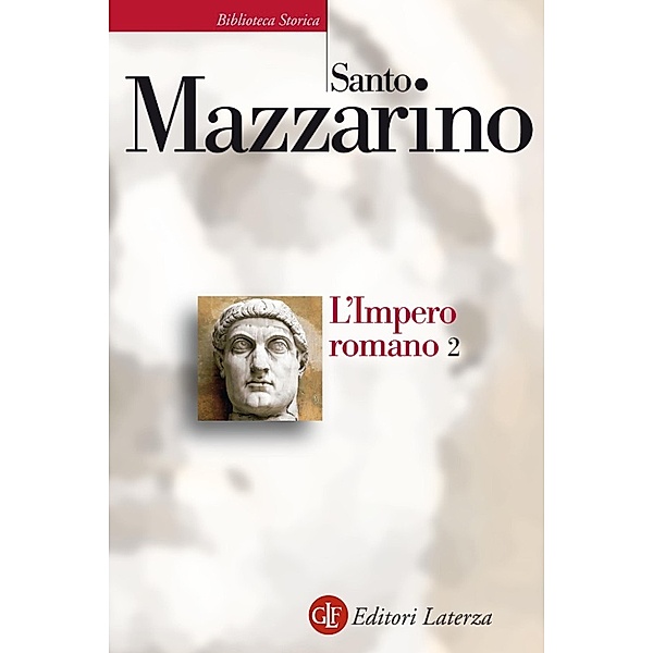 Biblioteca Storica Laterza: L'Impero romano. 2, Santo Mazzarino