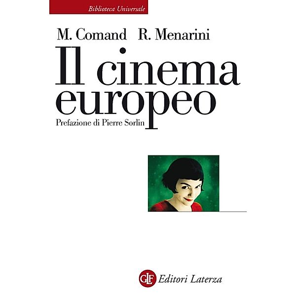 Biblioteca Universale Laterza: Il cinema europeo, Mariapia Comand, Roi Menarini