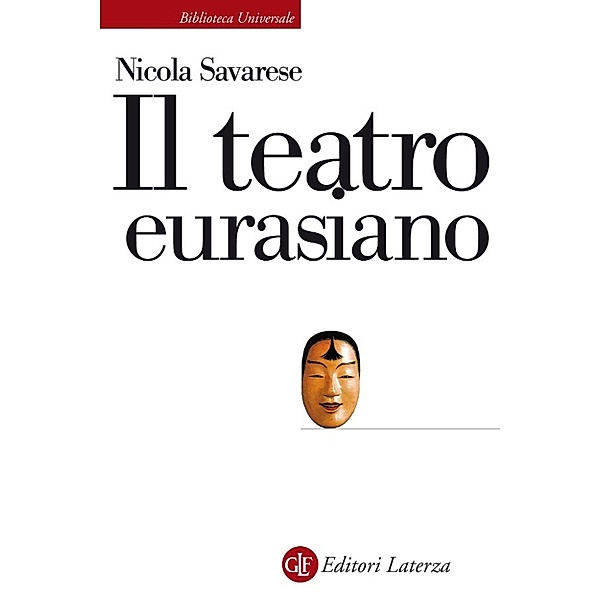 Biblioteca Universale Laterza: Il teatro euroasiano, Nicola Savarese