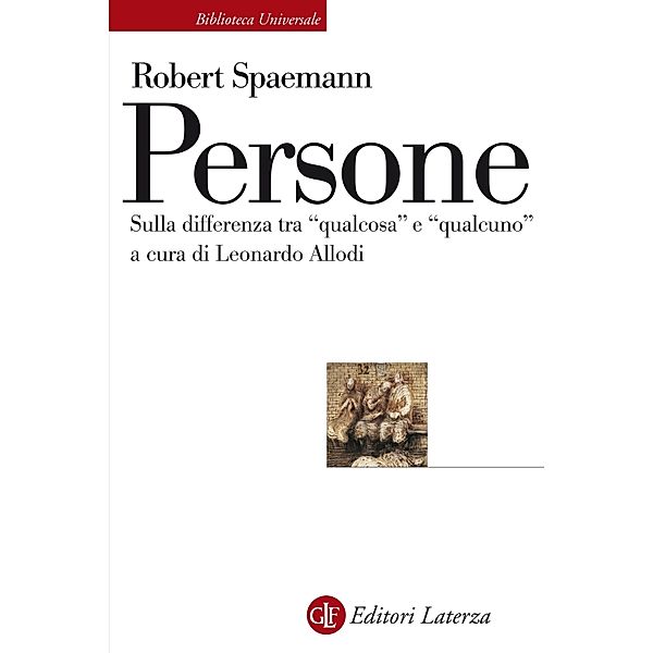 Biblioteca Universale Laterza: Persone, Robert Spaemann, Leonardo Allodi