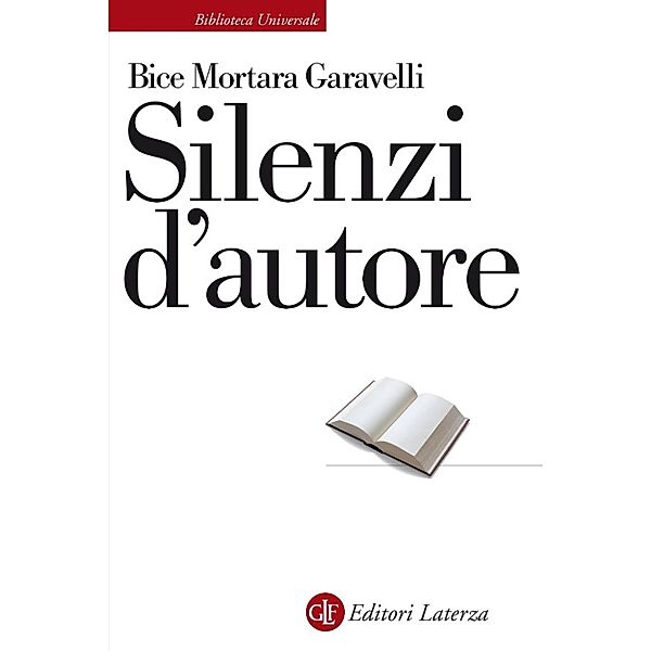 Biblioteca Universale Laterza: Silenzi d'autore, Bice Mortara Garavelli