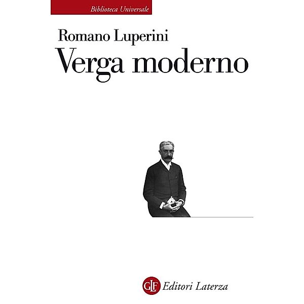 Biblioteca Universale Laterza: Verga moderno, Romano Luperini