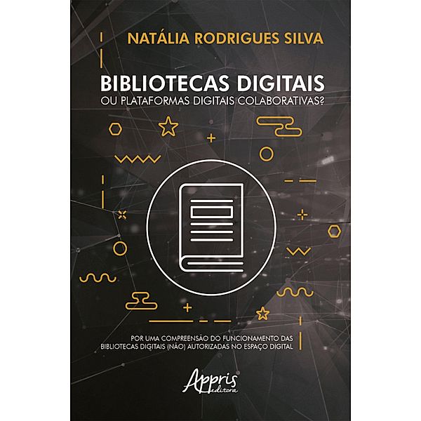 Bibliotecas Digitais ou Plataformas Digitais Colaborativas? :, Natália Rodrigues Silva