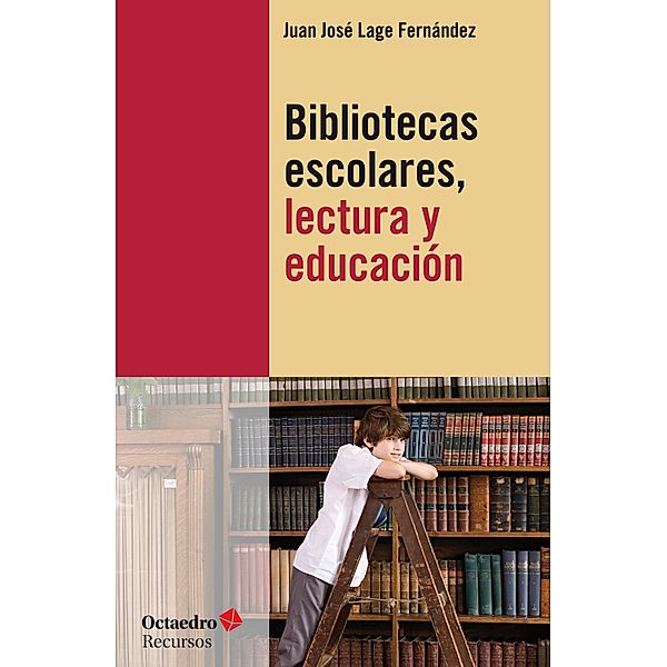 Bibliotecas escolares, lectura y educación / Recursos, Juan José Lage Fernández