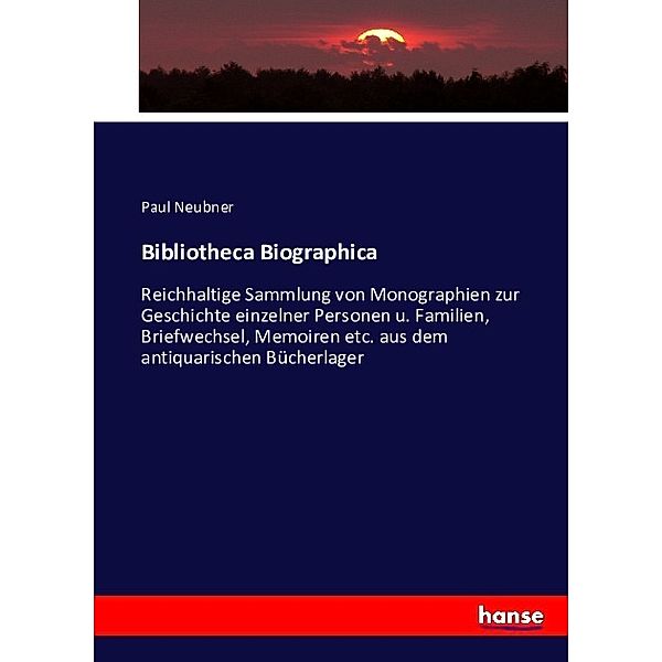 Bibliotheca Biographica, Paul Neubner