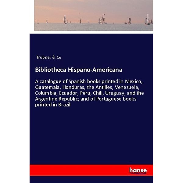 Bibliotheca Hispano-Americana