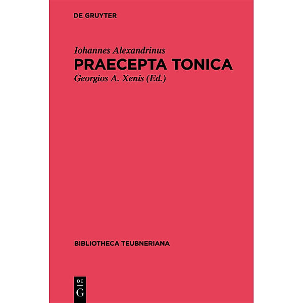 Bibliotheca scriptorum Graecorum et Romanorum Teubneriana / Praecepta Tonica, Iohannes Alexandrinus