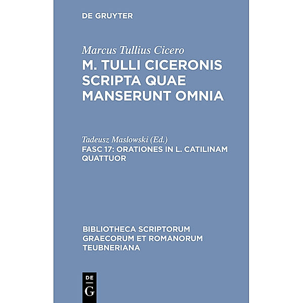Bibliotheca scriptorum Graecorum et Romanorum Teubneriana / Orationes in L. Catilinam quattuor, Cicero