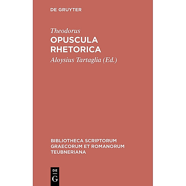 Bibliotheca scriptorum Graecorum et Romanorum Teubneriana / Opuscula rhetorica, Theodorus von Gadara