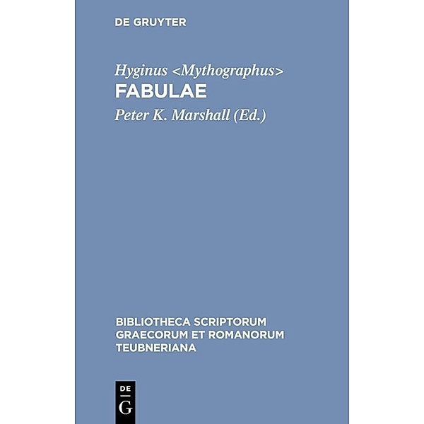 Bibliotheca scriptorum Graecorum et Romanorum Teubneriana / Fabulae, Hyginus <Mythographus¿