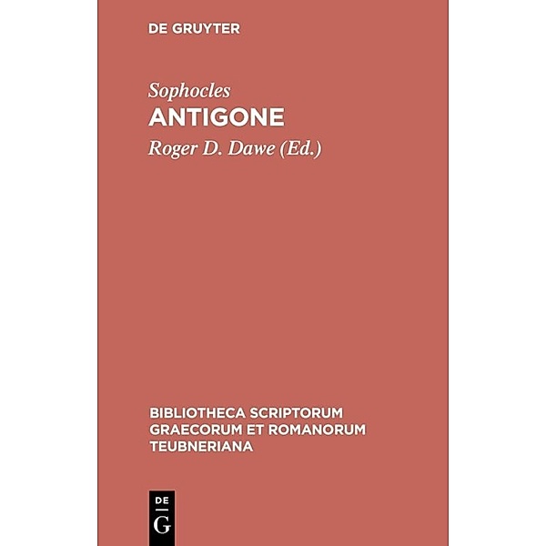 Bibliotheca scriptorum Graecorum et Romanorum Teubneriana / Antigone, Sophokles
