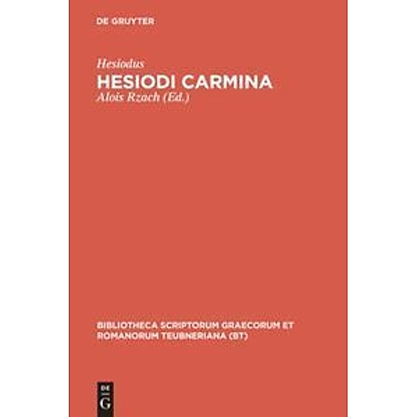 Bibliotheca scriptorum Graecorum et Romanorum Teubneriana / Hesiodi carmina, Hesiodus