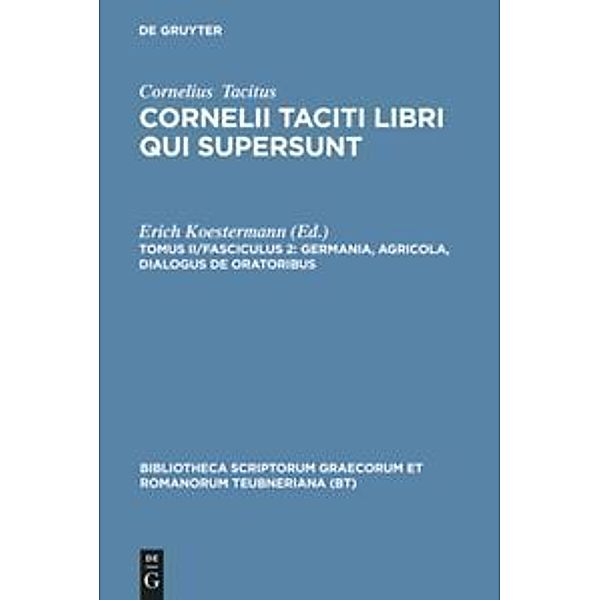 Bibliotheca scriptorum Graecorum et Romanorum Teubneriana / Germania, Agricola, Dialogus de oratoribus, Cornelius Tacitus