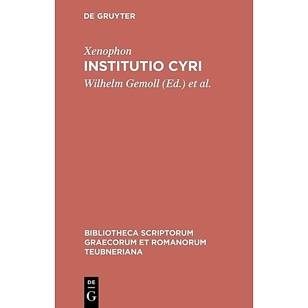 Bibliotheca scriptorum Graecorum et Romanorum Teubneriana / Institutio Cyri, Xenophon