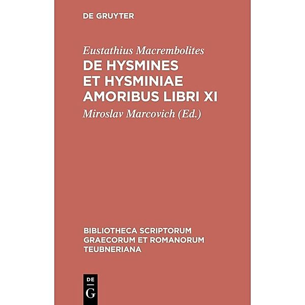 Bibliotheca scriptorum Graecorum et Romanorum Teubneriana / De Hysmines et Hysminiae amoribus libri XI, Eustathius Macrembolites