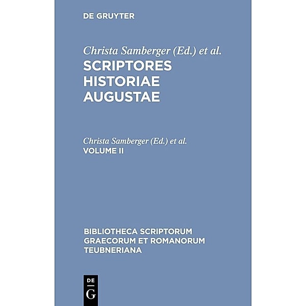 Bibliotheca scriptorum Graecorum et Romanorum Teubneriana / Scriptores historiae Augustae.Vol.2