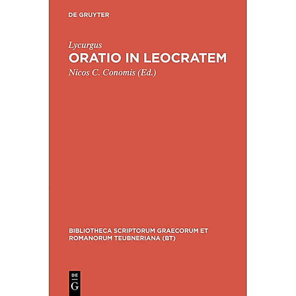 Bibliotheca scriptorum Graecorum et Romanorum Teubneriana / Oratio in Leocratem, Lycurgus