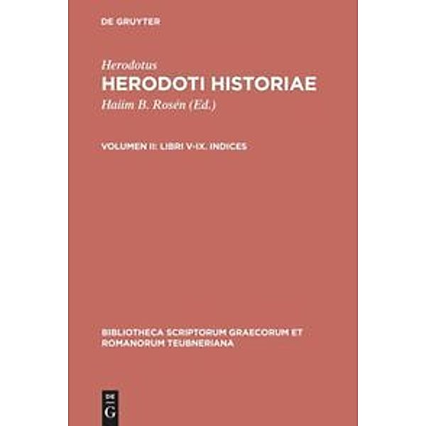 Bibliotheca scriptorum Graecorum et Romanorum Teubneriana / Libri V-IX. Indices, Herodotus