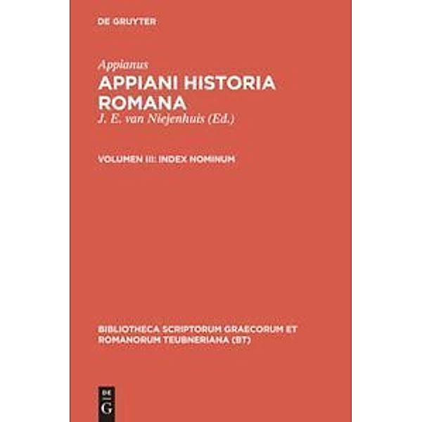 Bibliotheca scriptorum Graecorum et Romanorum Teubneriana / Appiani Historia Romana, Index nominum, Appianus