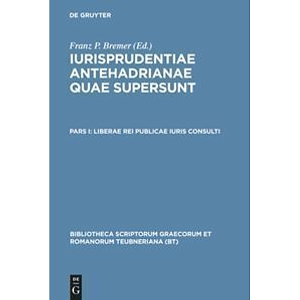 Bibliotheca scriptorum Graecorum et Romanorum Teubneriana / Liberae rei publicae iuris consulti