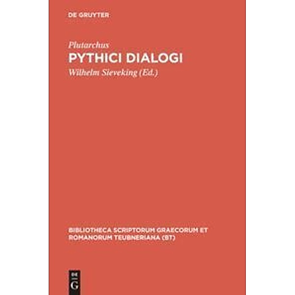 Bibliotheca scriptorum Graecorum et Romanorum Teubneriana / Pythici dialogi, Plutarch